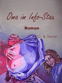 Oma im Info-Stau - Gertraud Sayer - E-Book