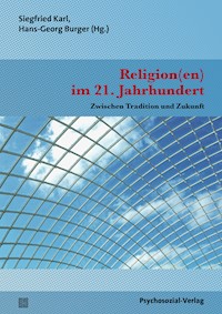 Religion(en) im 21. Jahrhundert - - E-Book