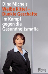 Weiße Kittel, dunkle Geschäfte - Dina Michels - E-Book