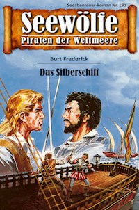 Seewölfe - Piraten der Weltmeere 587 - Burt Frederick - E-Book