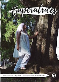 Emperatrices - Fernanda Alejandra Aguirre - E-Book