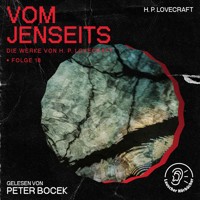 Vom Jenseits (Die Werke von H. P. Lovecraft, Folge 18) - H. P. Lovecraft - Hörbuch