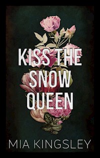 Kiss The Snow Queen - Mia Kingsley - E-Book + Hörbuch