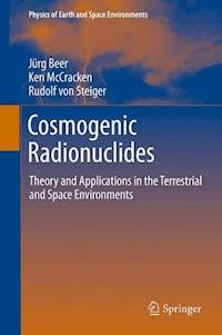 Cosmogenic Radionuclides - Jürg Beer - E-Book