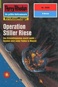 Perry Rhodan 2028: Operation Stiller Riese - Rainer Castor - E-Book