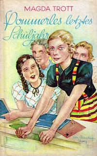 Pommerles letztes Schuljahr - Magda Trott - E-Book