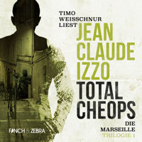 Total Cheops - Marseille-Trilogie, Band 1 (Ungekürzt) - Jean-Claude Izzo - Hörbuch