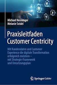 Praxisleitfaden Customer Centricity - Michael Nenninger - E-Book