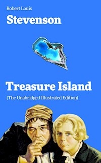 Treasure Island (The Unabridged Illustrated Edition) - Robert Louis Stevenson - E-Book