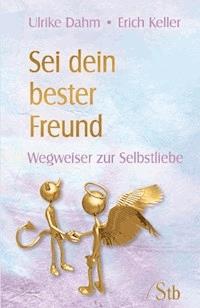 Sei dein bester Freund - Ulrike Dahm - E-Book