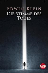 Die Stimme des Todes - Edwin Klein - E-Book