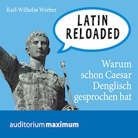 Latin Reloaded (Ungekürzt) - Karl-Wilhelm Weeber - Hörbuch