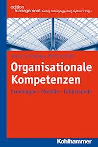 Organisationale Kompetenzen - Georg Schreyögg - E-Book
