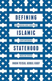 Defining Islamic Statehood - Imam Feisal Abdul Rauf - E-Book