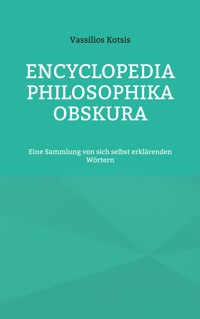 Encyclopedia Philosophika Obskura - Vassilios Kotsis - E-Book