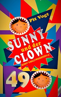 Sunny und der Clown - Pit Vogt - E-Book