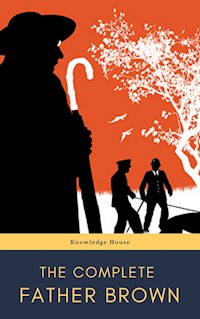 The Complete Father Brown - G.K. Chesterton - E-Book