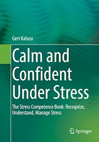 Calm and Confident Under Stress - Gert Kaluza - E-Book