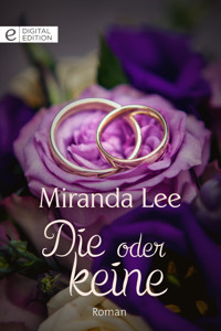 Die oder keine - Miranda Lee - E-Book