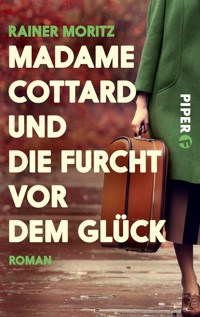 Madame Cottard und die Furcht vor dem Glück - Rainer Moritz - E-Book