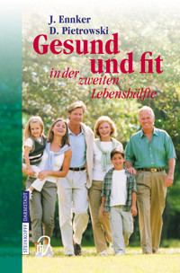 Gesund und fit in der zweiten Lebenshälfte - Jürgen Ennker - E-Book