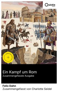 Ein Kampf um Rom (Zusammengefasste Ausgabe) - Felix  Dahn - E-Book