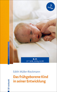 Das frühgeborene Kind in seiner Entwicklung - Edith Müller-Rieckmann - E-Book