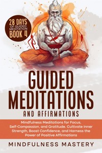 Guided Meditations and Affirmations - Minsfulness Mastery - E-Book