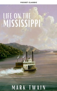 Life On The Mississippi  - Mark Twain - E-Book