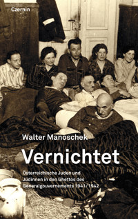 Vernichtet - Walter Manoschek - E-Book