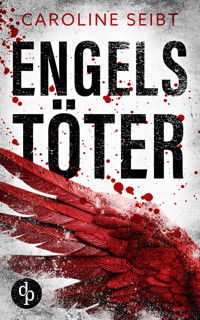 Engelstöter - Caroline Seibt - E-Book