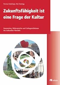 Zukunftsfähigkeit ist eine Frage der Kultur - Rita Trattnigg - E-Book