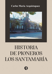 Historia de Pioneros - Carlos María Acquistapace - E-Book