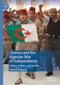 Cinema and the Algerian War of Independence - Ahmed Bedjaoui - E-Book