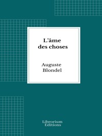 L’âme des choses - Auguste Blondel - E-Book