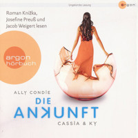 Die Ankunft - Cassia & Ky 3 (Ungekürzte Fassung) - Ally Condie - Hörbuch