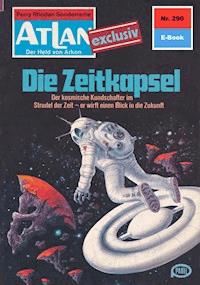 Atlan 290: Die Zeitkapsel - H.G. Ewers - E-Book