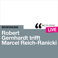 Robert Gernhardt trifft Marcel Reich-Ranicki - lit.COLOGNE live (Ungekürzt) - Marcel Reich-Ranicki - Hörbuch