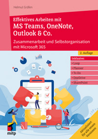 Effektives Arbeiten mit MS Teams, OneNote, Outlook & Co. - Helmut Gräfen - E-Book