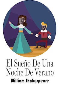 El Sueño De Una Noche De Verano - William Shakespeare - E-Book