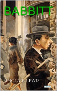 BABBITT - Sinclair Lewis - Sinclair Lewis - E-Book