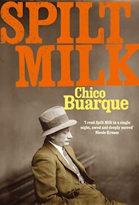 Spilt Milk - Chico Buarque - E-Book