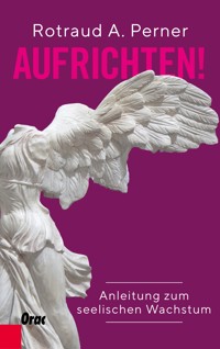 Aufrichten! - Rotraud A. Perner - E-Book