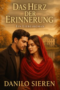 Das Herz der Erinnerung - Danilo Sieren - E-Book