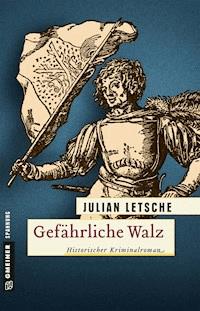 Gefährliche Walz - Julian Letsche - E-Book