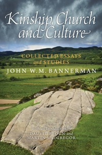 Kinship, Church and Culture - John W.M. Bannerman - E-Book