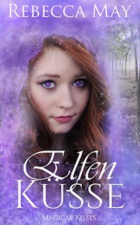 Elfenküsse - Rebecca May - E-Book