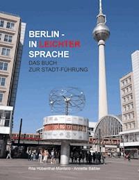 Berlin in leichter Sprache - Rita Hübenthal-Montero - E-Book
