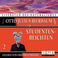 Studentenbeichten 2 - Otto Julius Bierbaum - Hörbuch