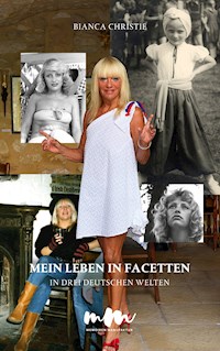 Mein Leben in Facetten. - Bianca Christie - E-Book